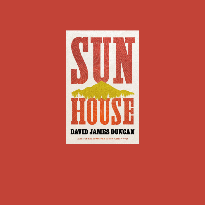 The cover of David James Duncan's book Sun House